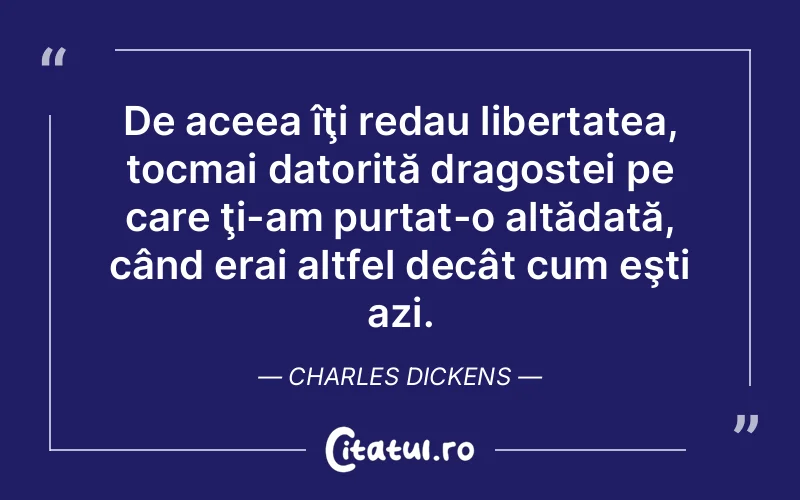 Citat Charles Dickens - citate dragoste