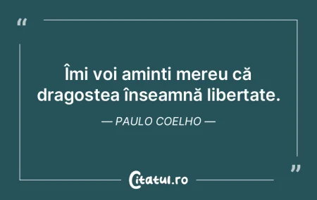 Îmi voi aminti mereu că dragostea îns...