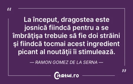 La început, dragostea este josnică fii...