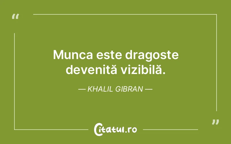 Citat Khalil Gibran - citate dragoste