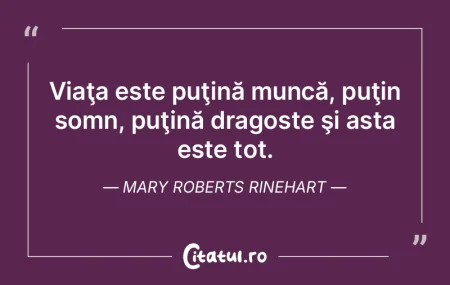 Viaţa este puţină muncă, puţin somn...