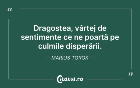 Dragostea, vârtej de sentimente ce ne p...