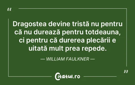 Dragostea devine tristă nu pentru că n...