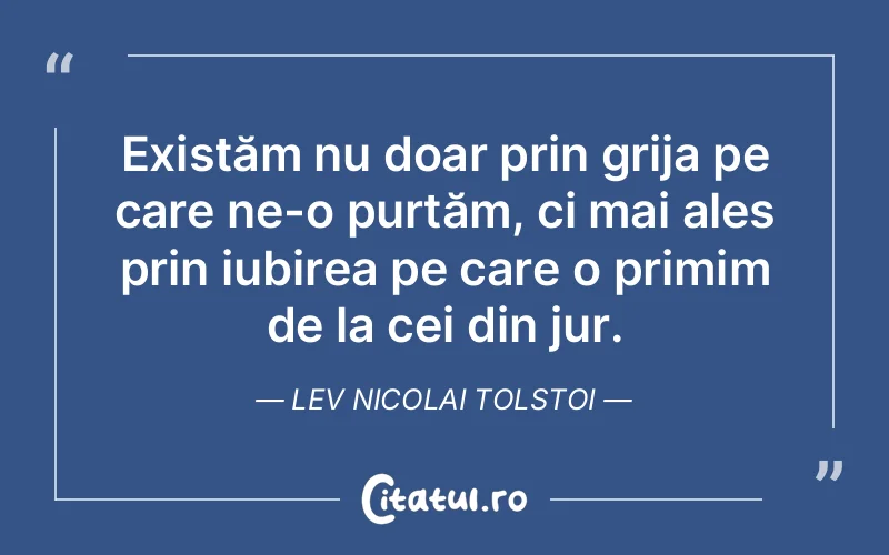 Citat Lev Nicolai Tolstoi - citate dragoste
