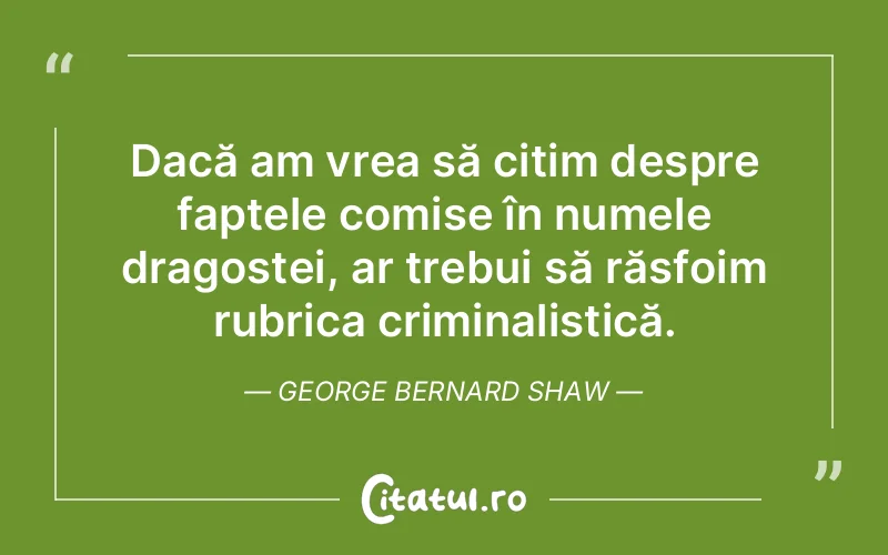 Citat George Bernard Shaw - citate dragoste