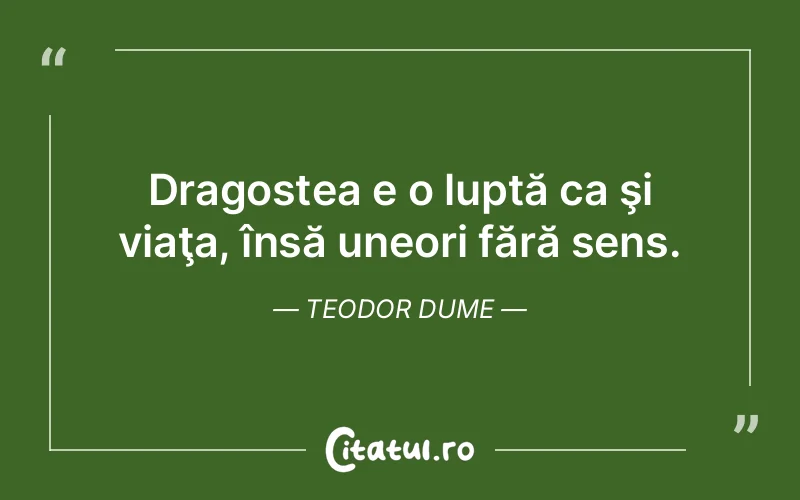 Citat Teodor Dume - citate dragoste