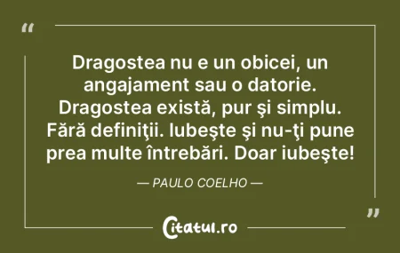 Dragostea nu e un obicei, un angajament ...