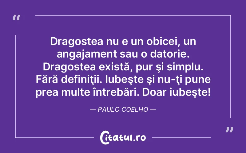 Citat Paulo Coelho - citate dragoste