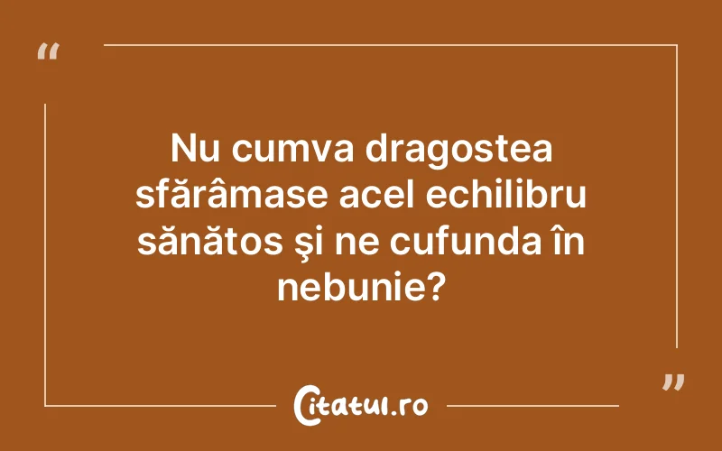 Citat Autor necunoscut - citate dragoste