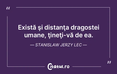 Există ÅŸi distanÅ£a dragostei umane, Å... Există ÅŸi distanÅ£a dragostei umane, Å...