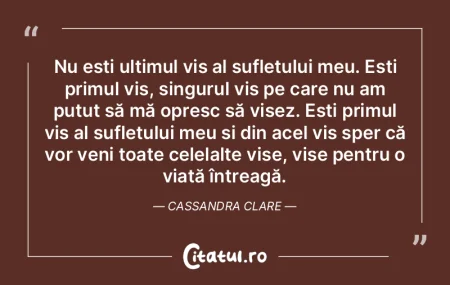 Nu ești ultimul vis al sufletului meu. ... Nu ești ultimul vis al sufletului meu. ...
