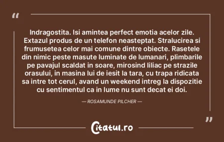 Indragostita. Isi amintea perfect emotia...