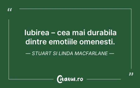 Iubirea – cea mai durabila dintre emot...