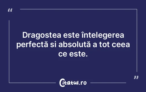 Citat Dragoste - Citatul.ro
