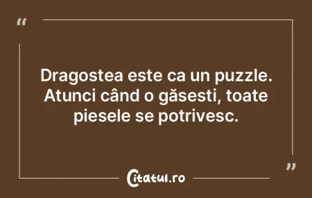 Dragostea este ca un puzzle. Atunci cân...