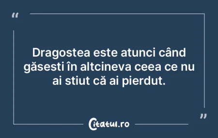 Dragostea este atunci când găsești î...