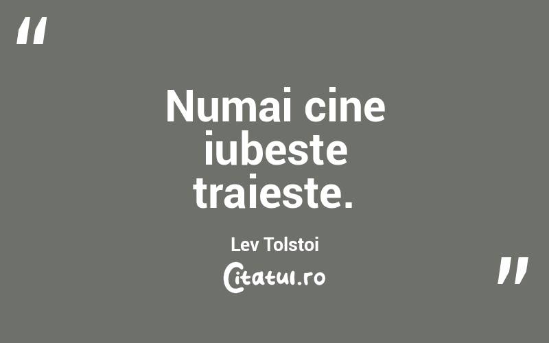 Numai cine iubeste traieste. Lev Tolstoi