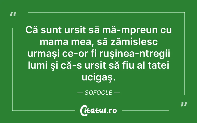 Citat Sofocle - citate familie