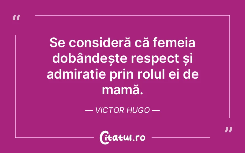 Citat Victor Hugo - citate familie