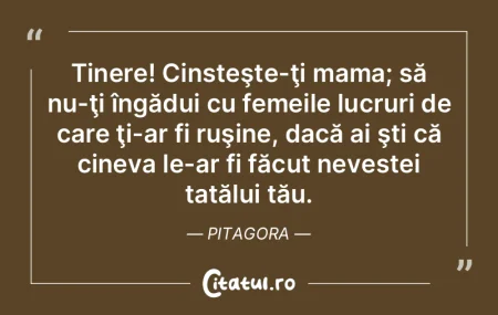 Tinere! Cinsteşte-ţi mama; să nu-ţi ...