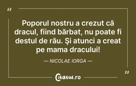 Poporul nostru a crezut că dracul, fiin...