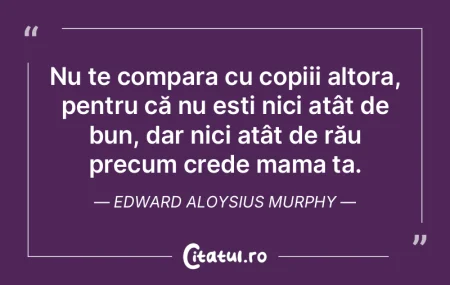 Nu te compara cu copiii altora, pentru c...