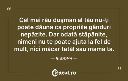 Cel mai rău duşman al tău nu-ţi poat...