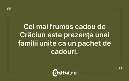 Cel mai frumos cadou de Crăciun este pr...