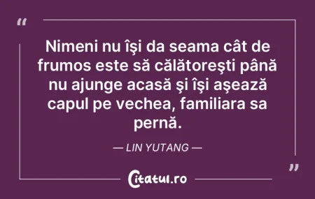 Nimeni nu îşi da seama cât de frumos ...