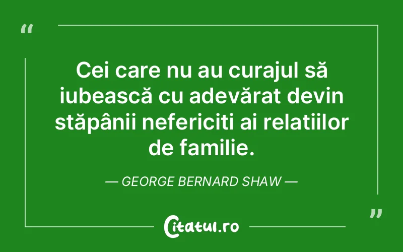 Citat George Bernard Shaw - citate familie