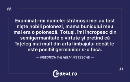 Examinaţi-mi numele: strămoşii mei au...