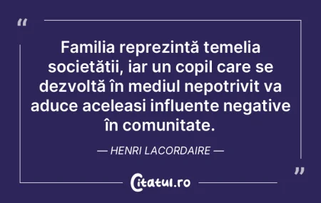Familia reprezintă temelia societății...