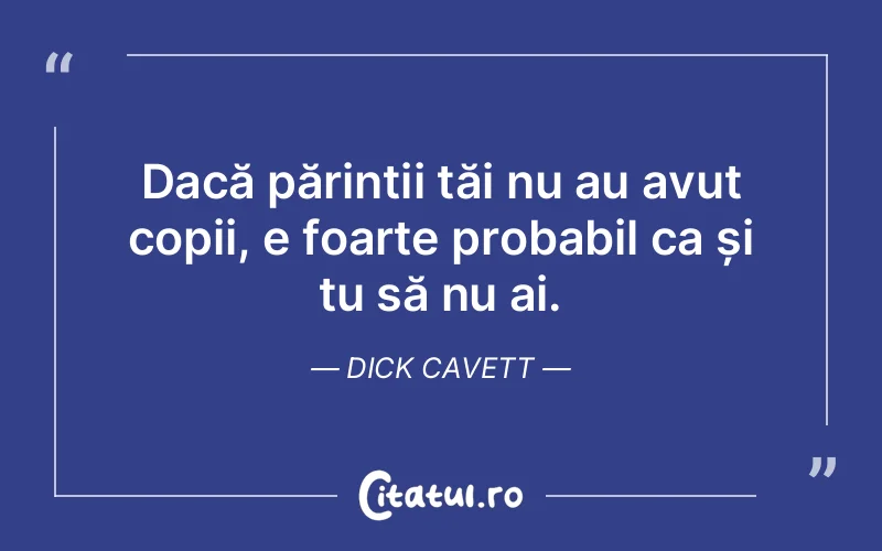 Citat Dick Cavett - citate familie