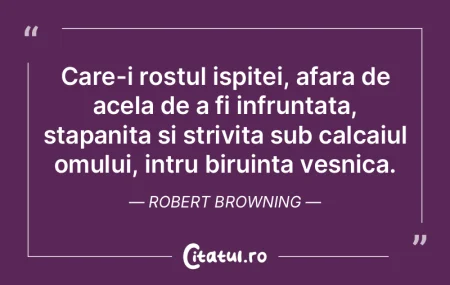 Care-i rostul ispitei, afara de acela de...