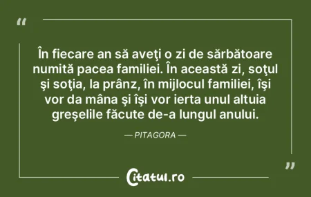 În fiecare an să aveţi o zi de sărb�...