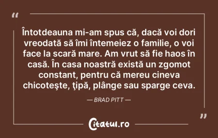 Întotdeauna mi-am spus că, dacă voi d...