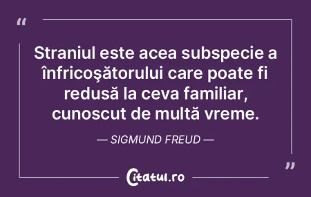 Straniul este acea subspecie a înfricoÅ... Straniul este acea subspecie a înfricoÅ...