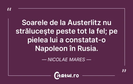 Soarele de la Austerlitz nu străluceşt... Soarele de la Austerlitz nu străluceşt...
