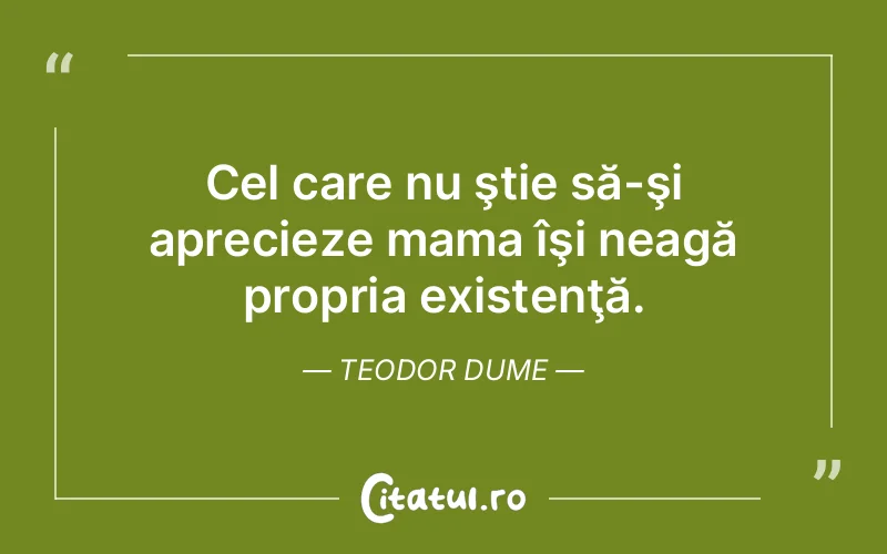 Citat Teodor Dume - citate familie