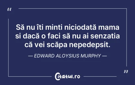 Să nu îți minți niciodată mama și ...