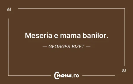 Meseria e mama banilor. Georges Bizet