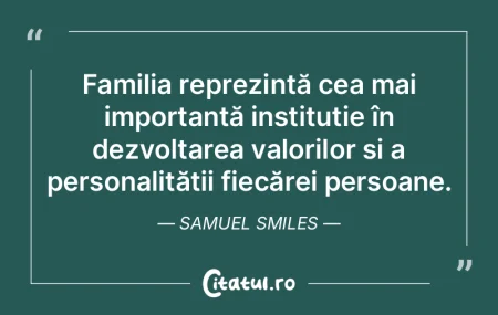 Familia reprezintă cea mai importantă ...