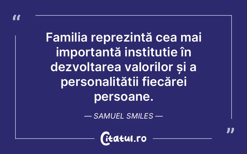 Citat Samuel Smiles - citate familie