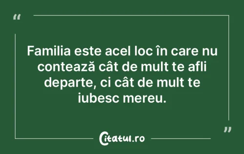 Citat Familie - Citatul.ro