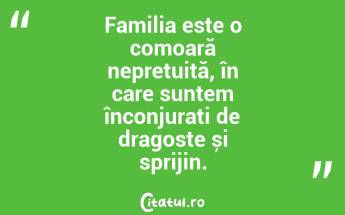 Familia este o comoară neprețuită, în care suntem înconjurați de dragoste și sprijin. ...