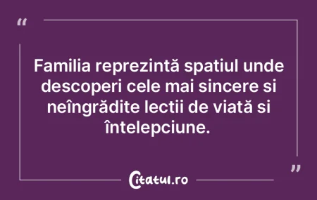 Familia reprezintă spațiul unde descop... Familia reprezintă spațiul unde descop...