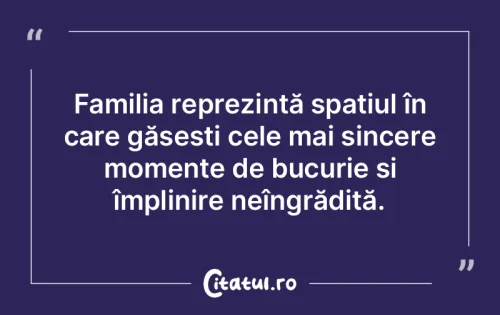 Citat Familie - Citatul.ro