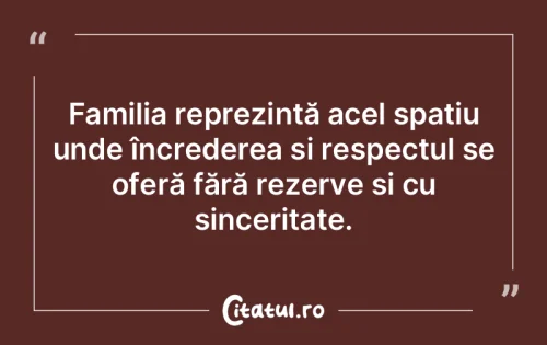 Citat Familie - Citatul.ro