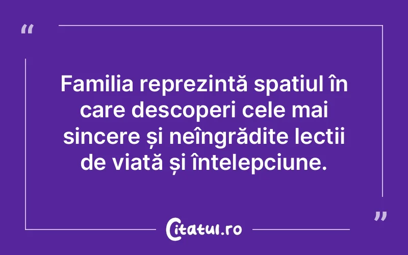 Citat Autor necunoscut - citate familie