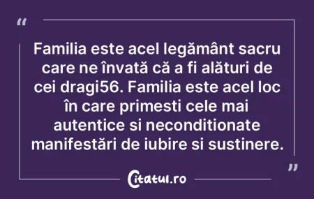 Familia este acel legământ sacru care ...